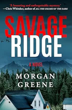 Savage Ridge by Morgan Greene