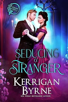 Seducing a Stranger by Kerrigan Byrne