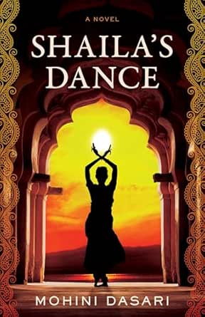 Shaila’s Dance by Mohini Dasari