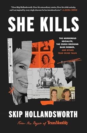 She Kills by Skip Hollandsworth