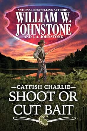 Shoot or Cut Bait by William W. Johnstone