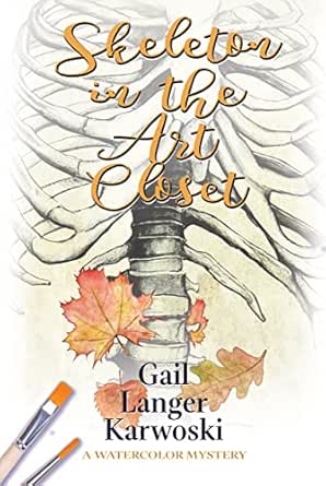 Skeleton in the Art Closet by Gail Langer Karwoski