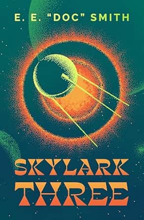Skylark Three by E. E. Smith