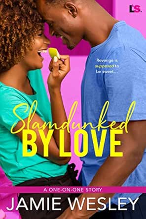 Slamdunked by Love by Jamie Wesley