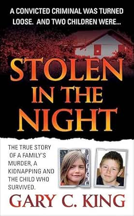 Stolen in the Night by Gary C. King
