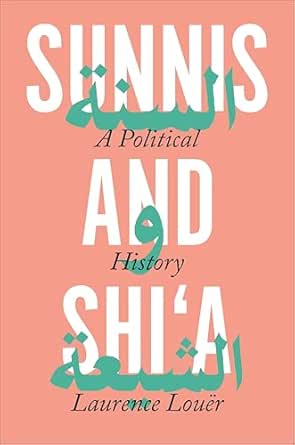 Sunnis and Shi‘a by Laurence Louër