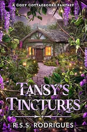 Tansy’s Tinctures by R.S.S. Rodrigues