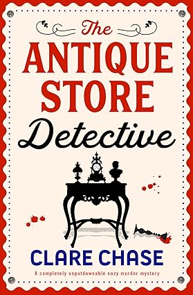 The Antique Store Detective by Clare Chase