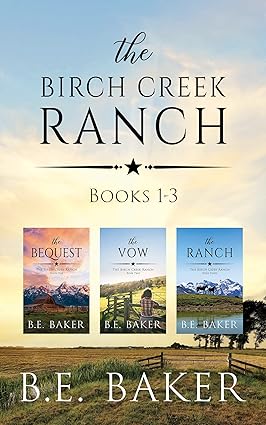 The Birch Creek Ranch (Books 1–3) by B. E. Baker