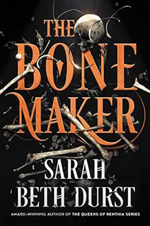The Bone Maker by Sarah Beth Durst