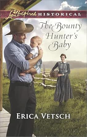 The Bounty Hunter’s Baby by Erica Vetsch