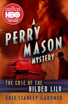 The Case of the Gilded Lily by Erle Stanley Gardner