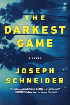 The Darkest Game by Joseph Schneider