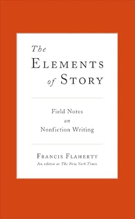 The Elements of Story by Francis Flaherty