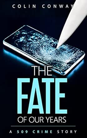 The Fate of Our Years by Colin Conway