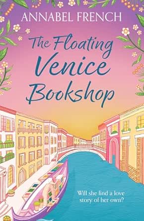 The Floating Venice Bookshop by Annabel French