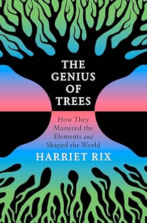 The Genius of Trees by Harriet Rix
