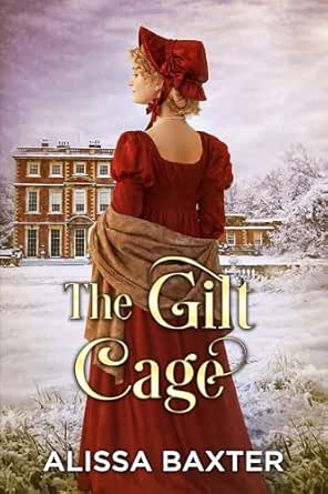 The Gilt Cage by Alissa Baxter