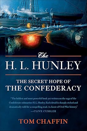 The H. L. Hunley by Tom Chaffin