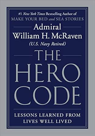 The Hero Code by William H. McRaven