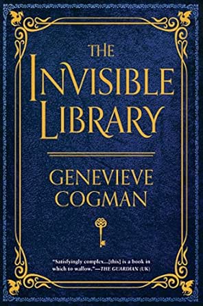 The Invisible Library by Genevieve Cogman