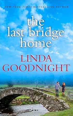 The Last Bridge Home by Linda Goodnight