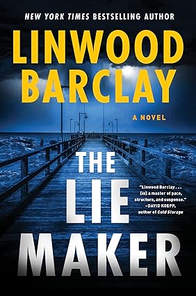 The Lie Maker by Linwood Barclay