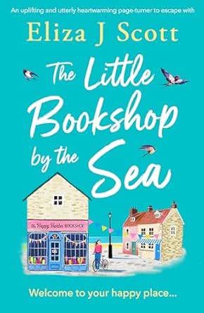 The Little Bookshop by the Sea by Eliza J. Scott