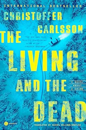 The Living and the Dead by Christoffer Carlsson