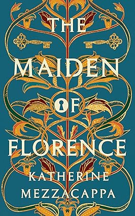 The Maiden of Florence by Katherine Mezzacappa