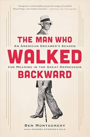 The Man Who Walked Backward by Ben Montgomery