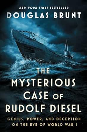 The Mysterious Case of Rudolf Diesel by Douglas Brunt