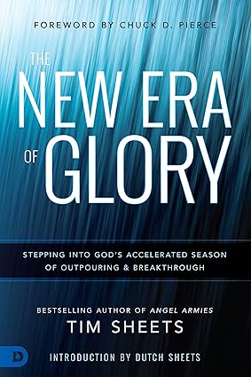 The New Era of Glory by Tim Sheets