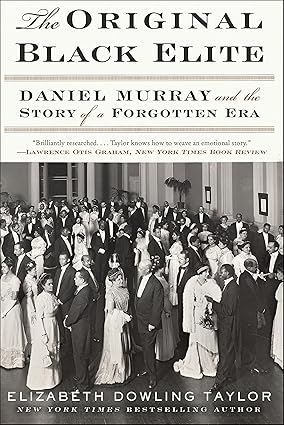 The Original Black Elite by Elizabeth Dowling Taylor