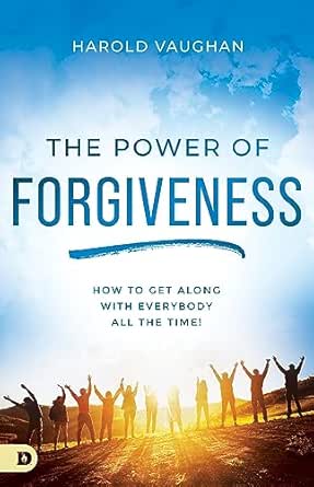 The Power of Forgiveness by Harold Vaughan