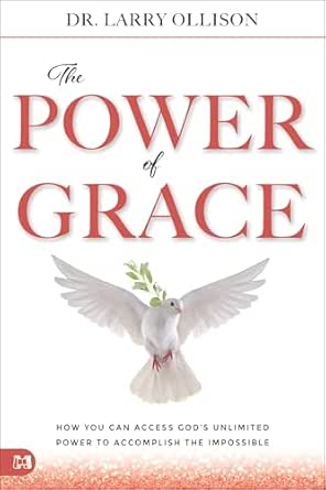 The Power of Grace by Larry Ollison