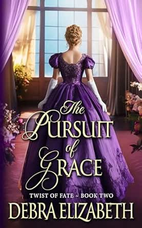 The Pursuit of Grace by Debra Elizabeth
