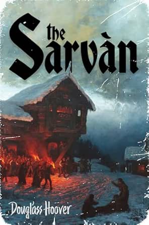 The Sarvàn by Douglass Hoover