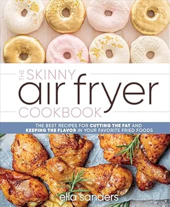 The Skinny Air Fryer Cookbook by Ella Sanders
