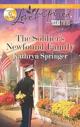 The Soldier’s Newfound Family by Kathryn Springer