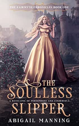 The Soulless Slipper by Abigail Manning