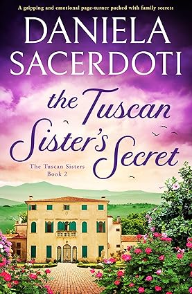 The Tuscan Sister’s Secret by Daniela Sacerdoti