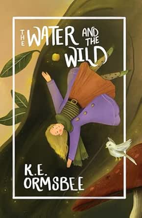 The Water and the Wild by K. E. Ormsbee