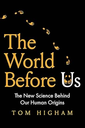 The World Before Us by Tom Higham