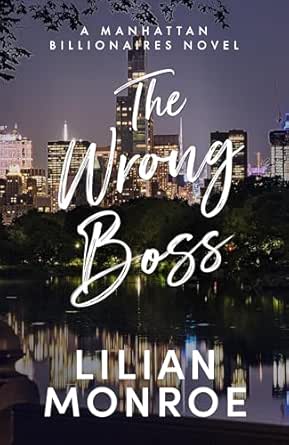 The Wrong Boss by Lilian Monroe