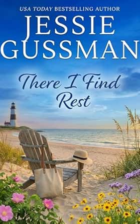 There I Find Rest by Jessie Gussman