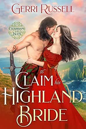 To Claim His Highland Bride by Gerri Russell