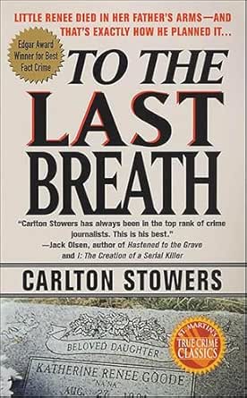 To the Last Breath by Carlton Stowers