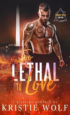 Too Lethal to Love by Kristie Wolf