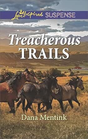Treacherous Trails by Dana Mentink